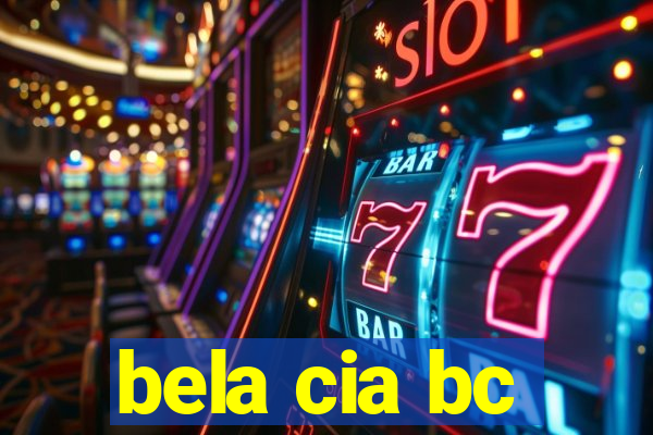 bela cia bc